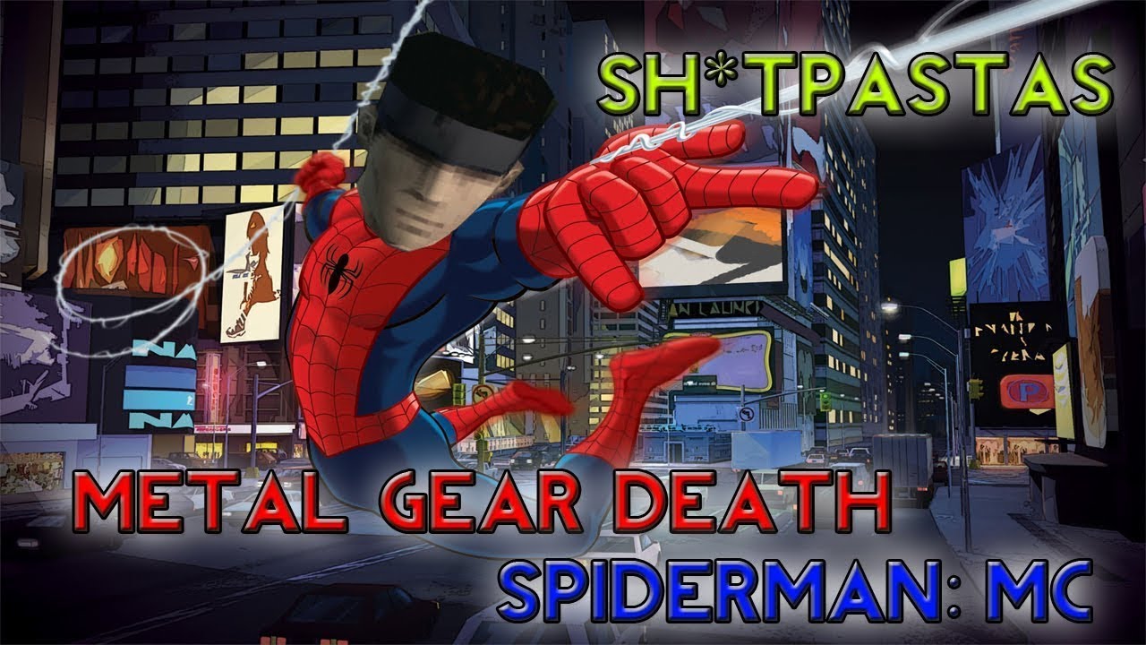 Shittypastas -  Metal Gear Death & Spiderman Maximum Carnage (SOG Re-upload)