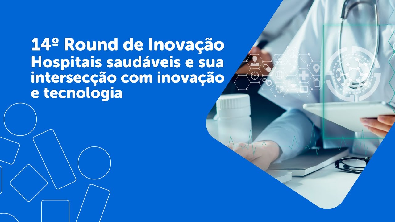 14º Round de Inovações - Sabará Hospital Infantil