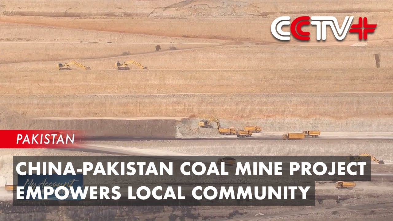 China-Pakistan Coal Mine Project Empowers Local Community