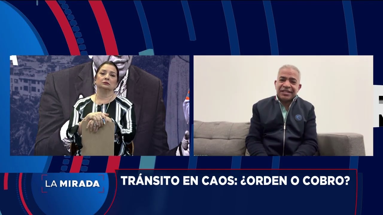 Tránsito en caos en RD: desorden, cobros… ¿y las soluciones dónde están? “La Mirada”