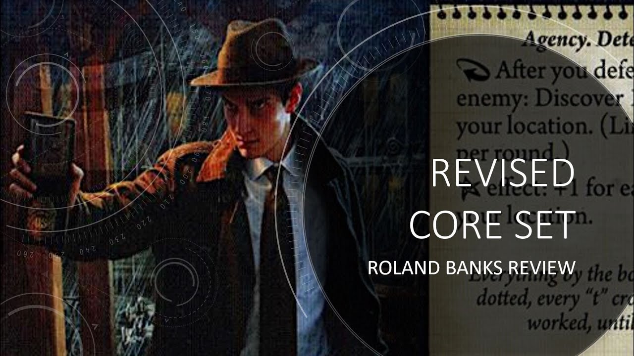 Arkham Horror LCG - Revised Core Set - Roland Banks Review