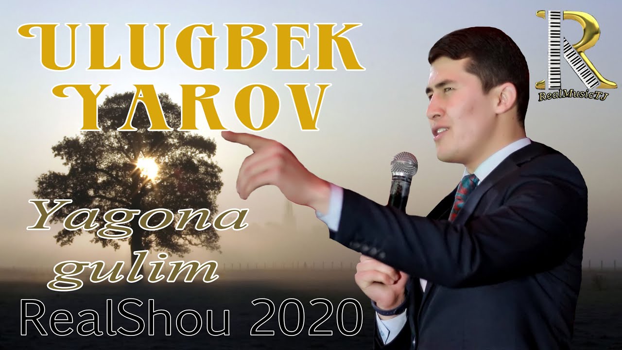 Ulugbek Yarov  Yagona gulim/Улугбек Яров Ягона гулим/ RealShou 2020