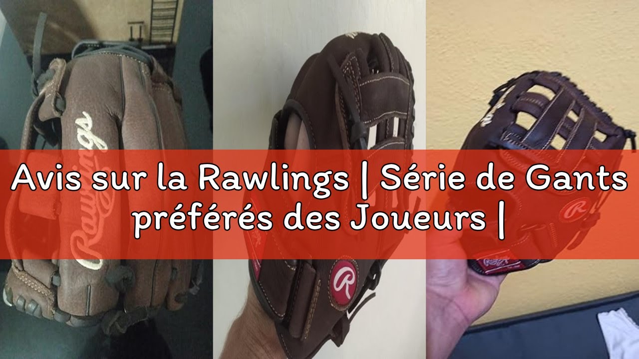 Avis sur la Rawlings | Série de Gants préférés des Joueurs | Balle Molle de Baseball/Slowpitch | Plu