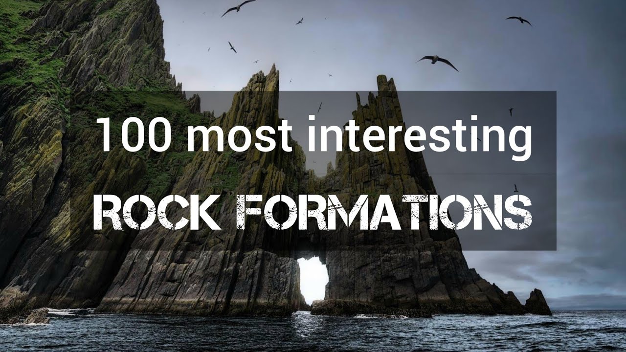 100 most interesting Geological and Rock formations