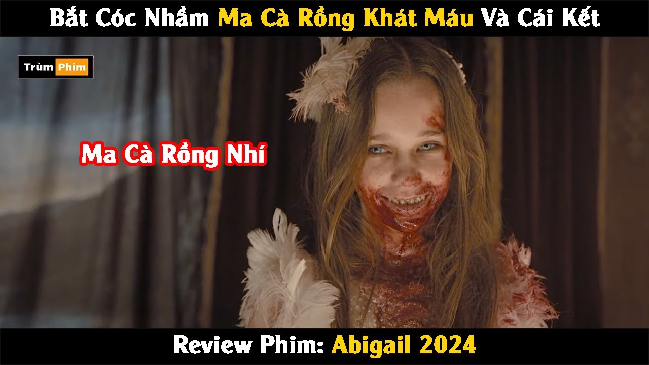 [Review Phim] B.ắt C.óc Nhầm Ma Cà Rồng Khát Máu, Và Cái Kết Cho Lũ Tội Phạm | Trùm Phim Review