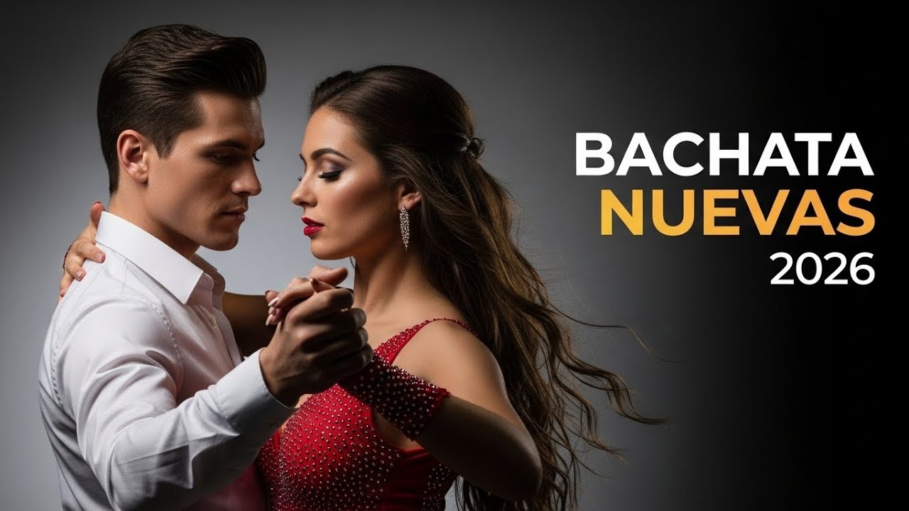 Bachata Nueva 2026 💫 Bachata moderna con matices suaves