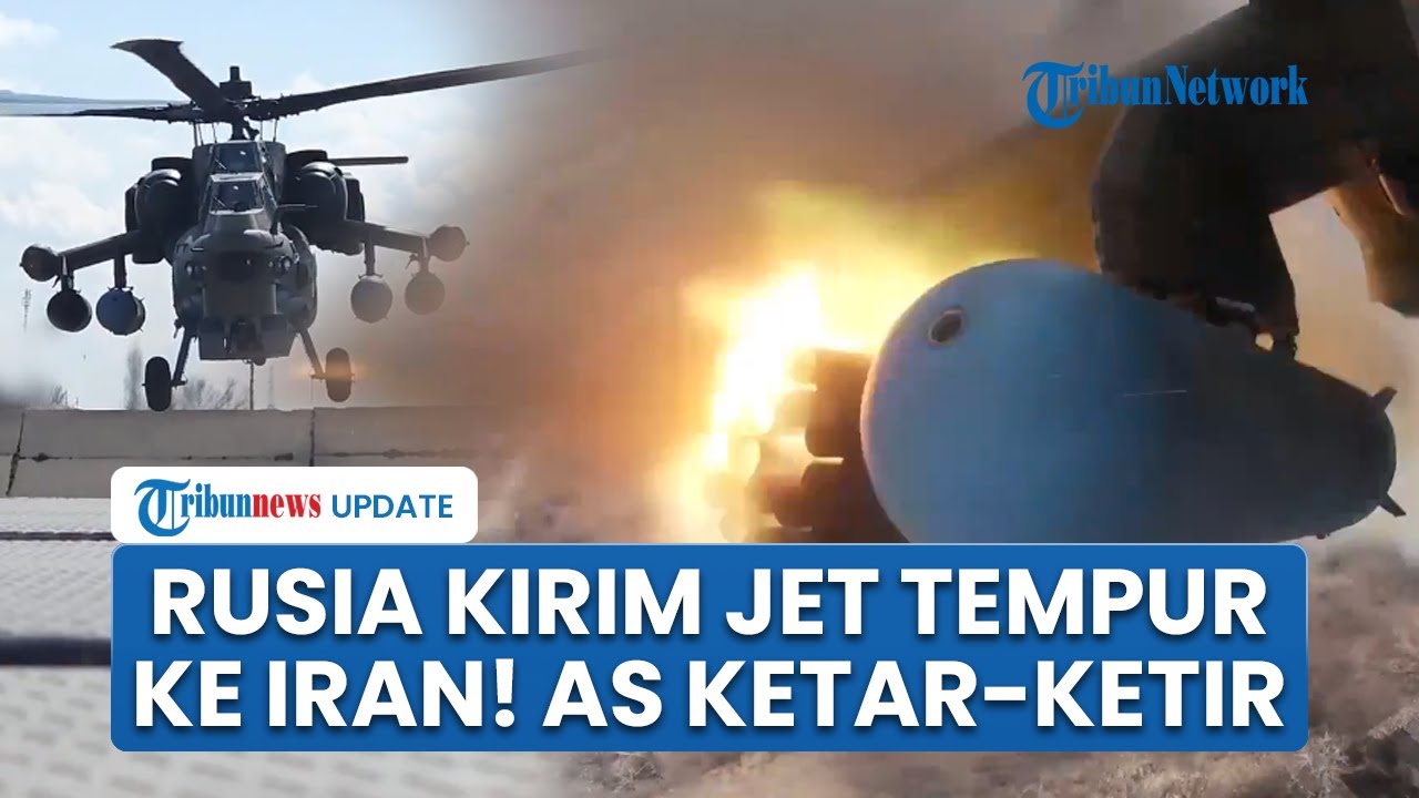Rusia Jor-joran Bantu Iran, Helikopter Serang Mi-28 Night Hunter untuk Teheran Lawan Pasukan AS