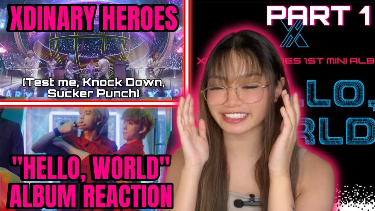 XDINARY HEROES “Hello, World!” ALBUM REACTION (part 1) “Test Me”, “Knock Down”, “Sucker Punch!”