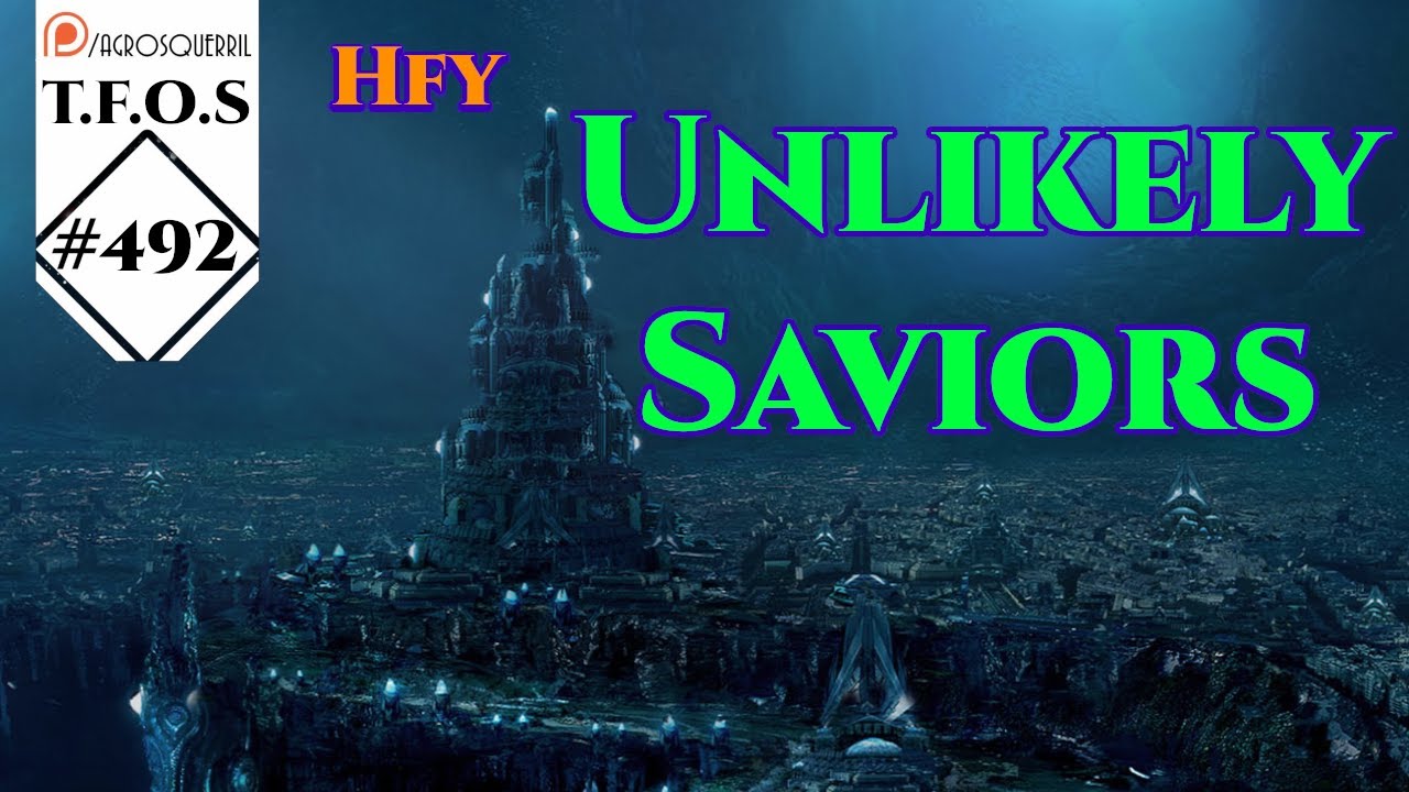 r/HFY TFOS# 492 - Unlikely Saviors by lostfol  ( HFY / Sci-Fi Reddit Stories)
