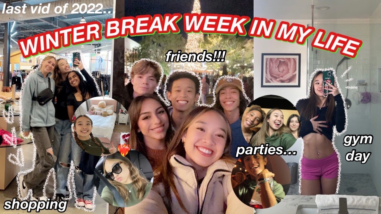 WINTER BREAK WEEK IN MY LIFE | last video of 2022...