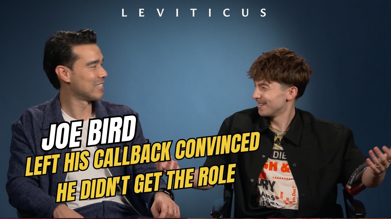 LEVITICUS Star Joe Bird Left His Callback Convinced He Didn't Get The Role