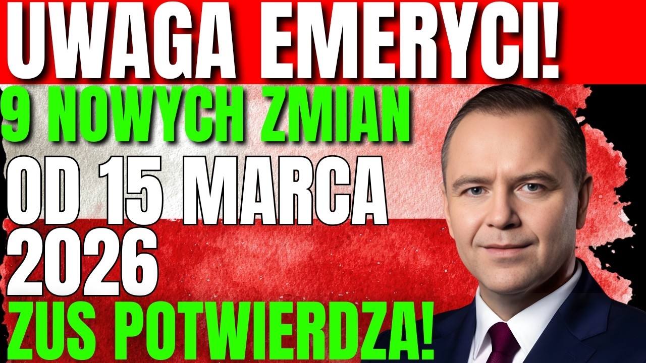 🚨 9 Ważnych Zmian dla Emerytów od 15 Marca 2026 – ZUS Potwierdza Nowe Kwoty i Zasady