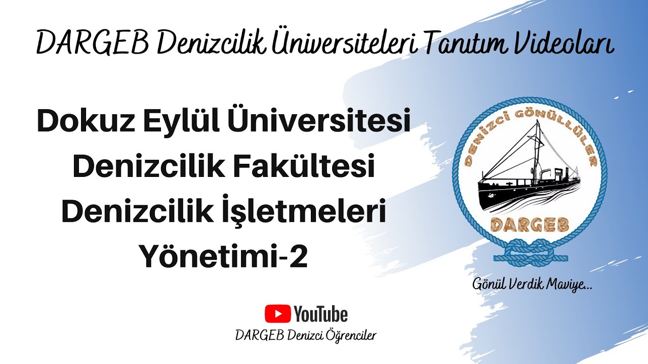 Dokuz Eylül Üniversitesi Denizcilik Fakültesi | Denizcilik İşletmeleri Yönetimi Bölümü-2