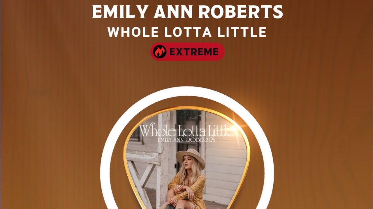 [Country Star Deluxe] Whole Lotta Little - Emily Ann Roberts / DP SR 100K