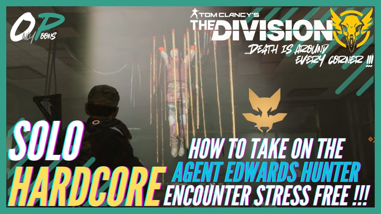 The Division 2 | How to Complete the 'Agent Edwards' HUNTER Mission Stress Free!!!