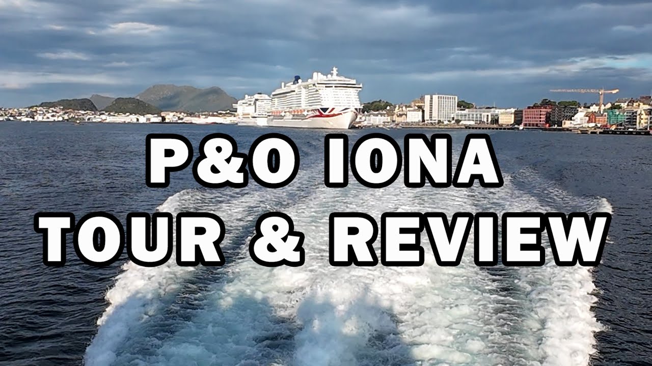 P&O Iona Cruise Ship Tour & P&O Iona review | Cabins, Food, Entertainment & Tips