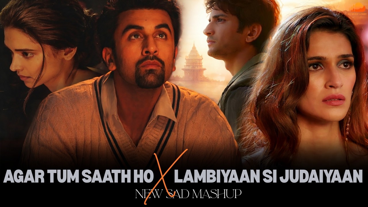 Memories Cut Deep Mashup | Lambiyaan si Judaiyaan X Agar Tum Saath Ho | Romantic Sad Songs