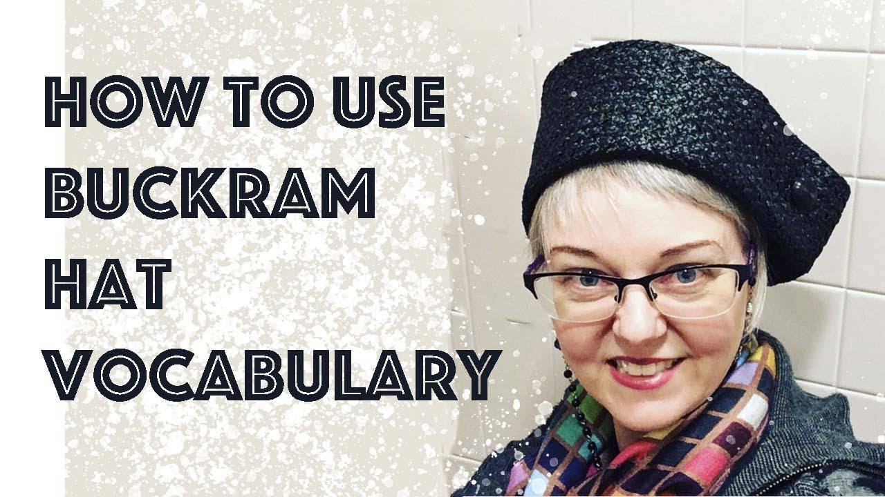 How to use buckram hat vocabulary || #millinery #vocabulary