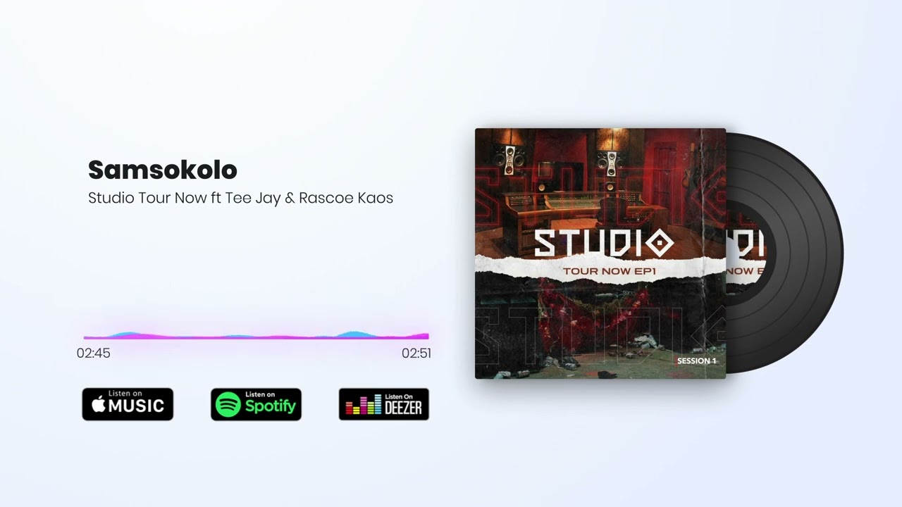Studio Tour Now - Samsokolo ft Tee Jay, Rascoe Kaos, Mr JazziQ, ThackzinDJ, Sir Trill & Boohle