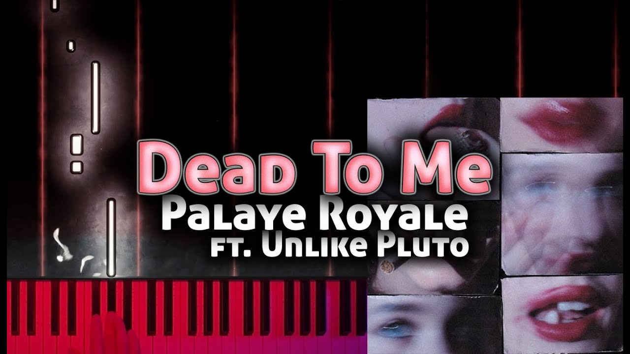 Dead To Me (Reimagined) - Palaye Royale (Unlike Pluto) | Piano Tutorial + Chords