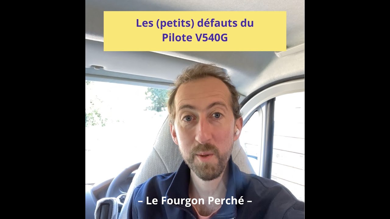 Tour d'horizon des (petits) d&eacute;fauts du fourgon Pilote V540G, aka le Fourgon Perch&eacute;