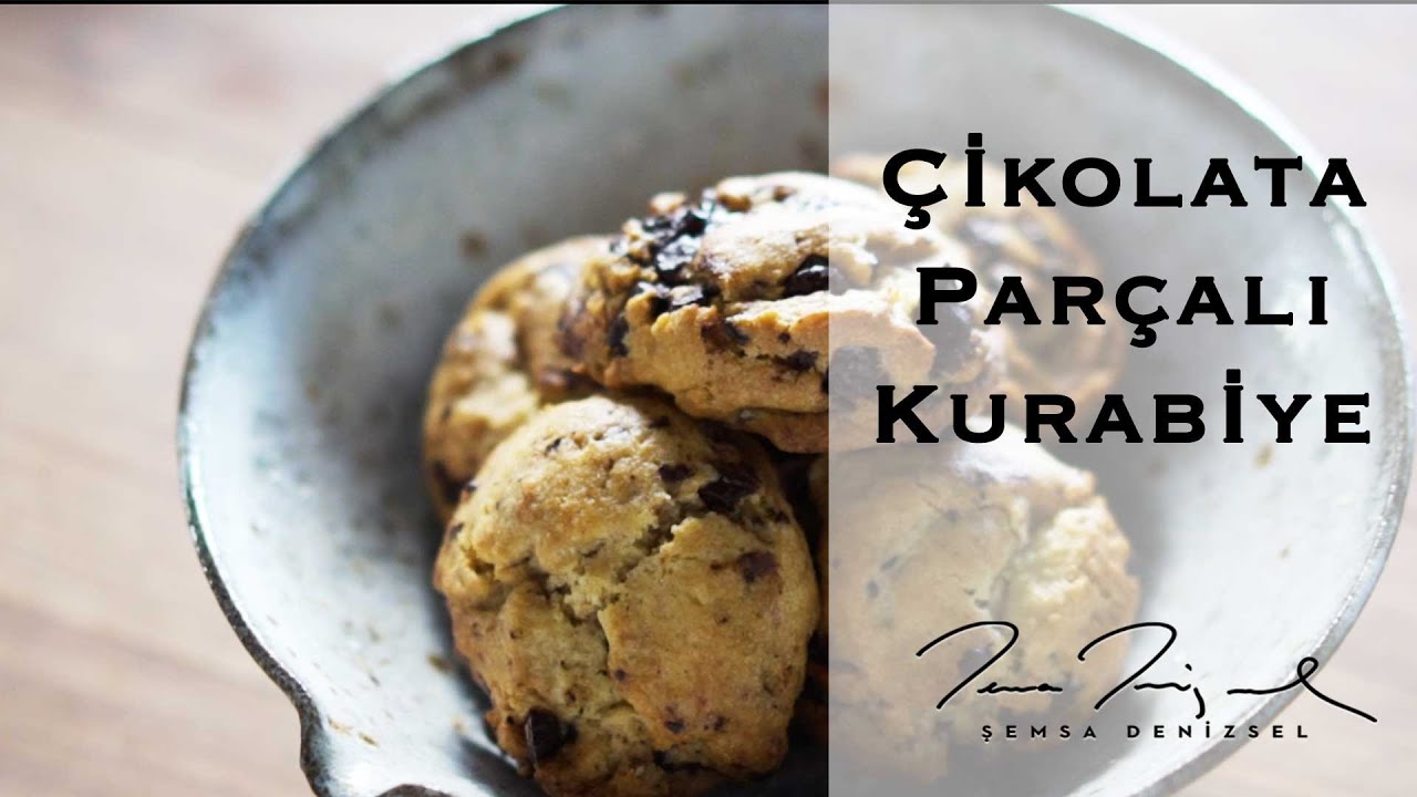 Çikolata Parçalı Kurabiye | Şemsa Denizsel