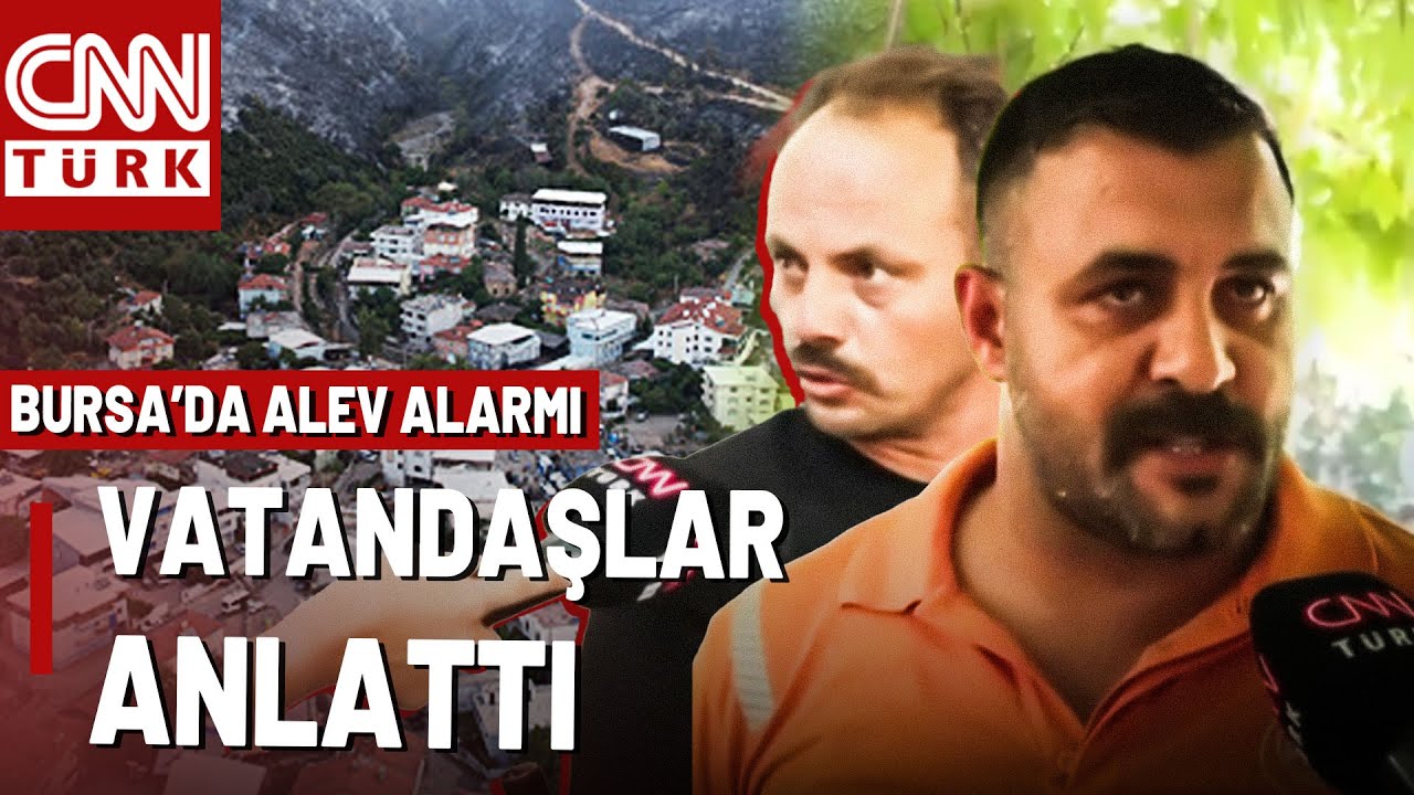 İşte Bursa'daki Dev Yangının Boyutu! Vatandaşlar CNN TÜRK'e O Anları Anlattı...