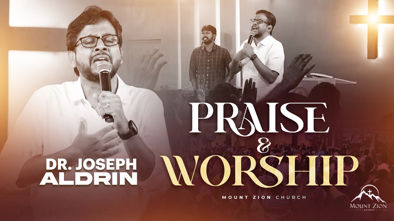 Praise & Worship | Dr. Joseph Aldrin | Tamil Christian Worship | Mount Zion Church