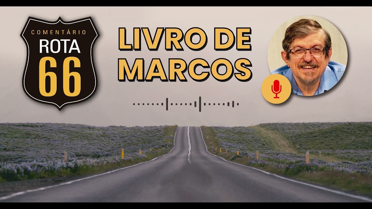 Rota 66 Português - Marcos 8 | Luiz Sayão | IBNU