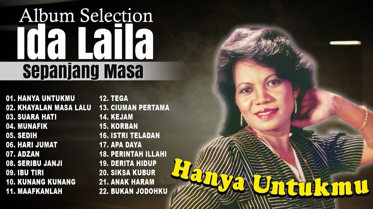 Full album ida laila || album terbauk sepanjang masa || Hanya untukmu - khayalan masa lalu