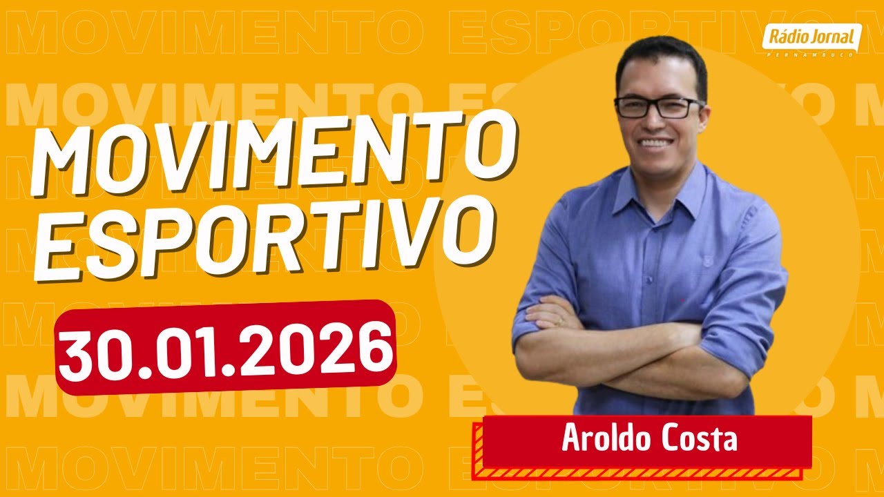 Movimento Esportivo com AROLDO COSTA na RÁDIO JORNAL | 30.01.26
