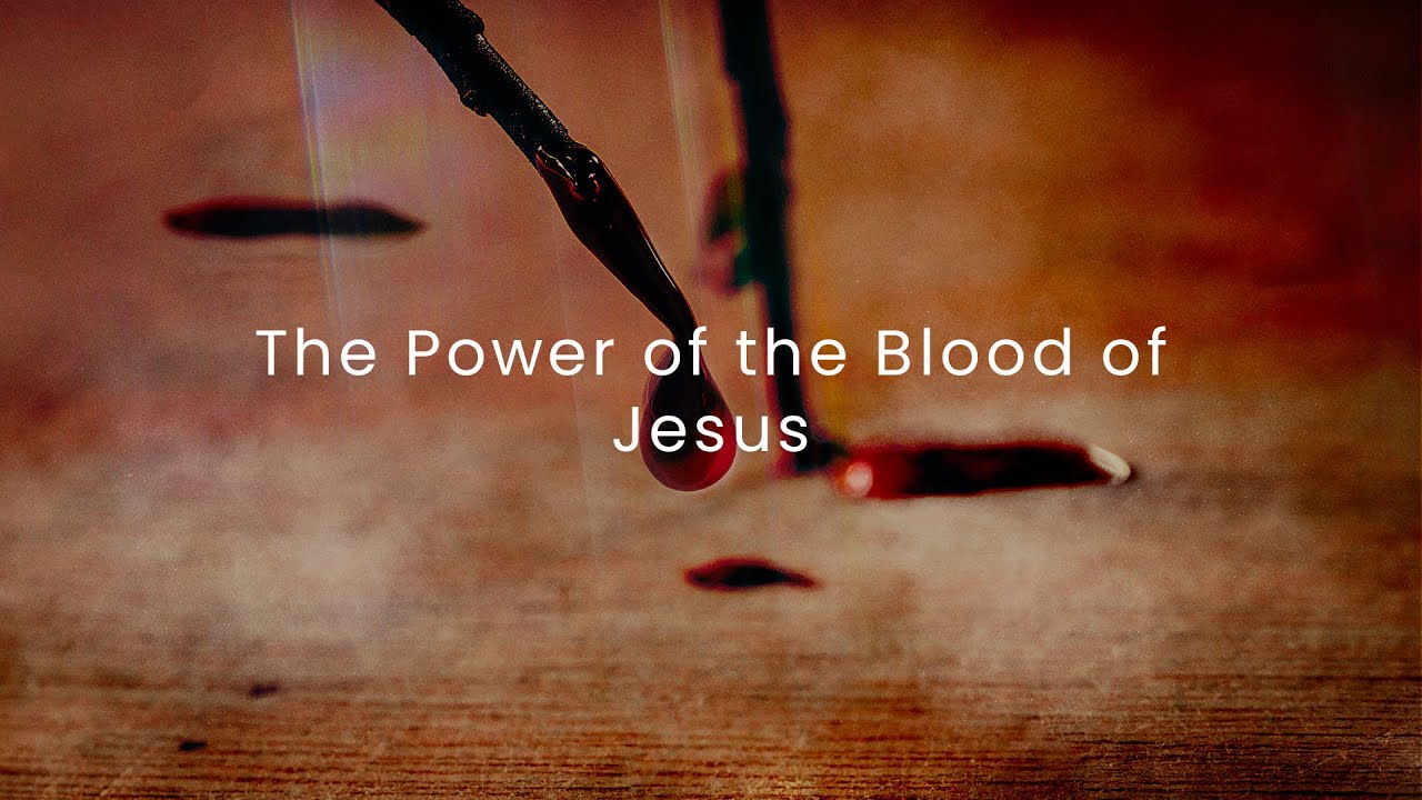The Power of the Blood of Jesus