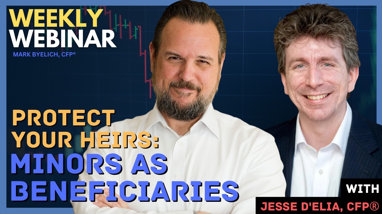 Weekly Webinar: Minors as Beneficiaries - How to Protect Your Heirs