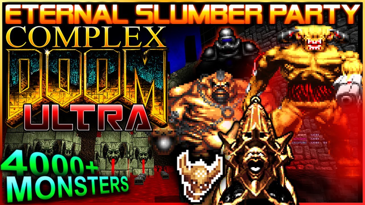 Eternal Slumber Party (MAP 3 PART 1) | Doom: Complex Ultra /LCA/CF/Nexus