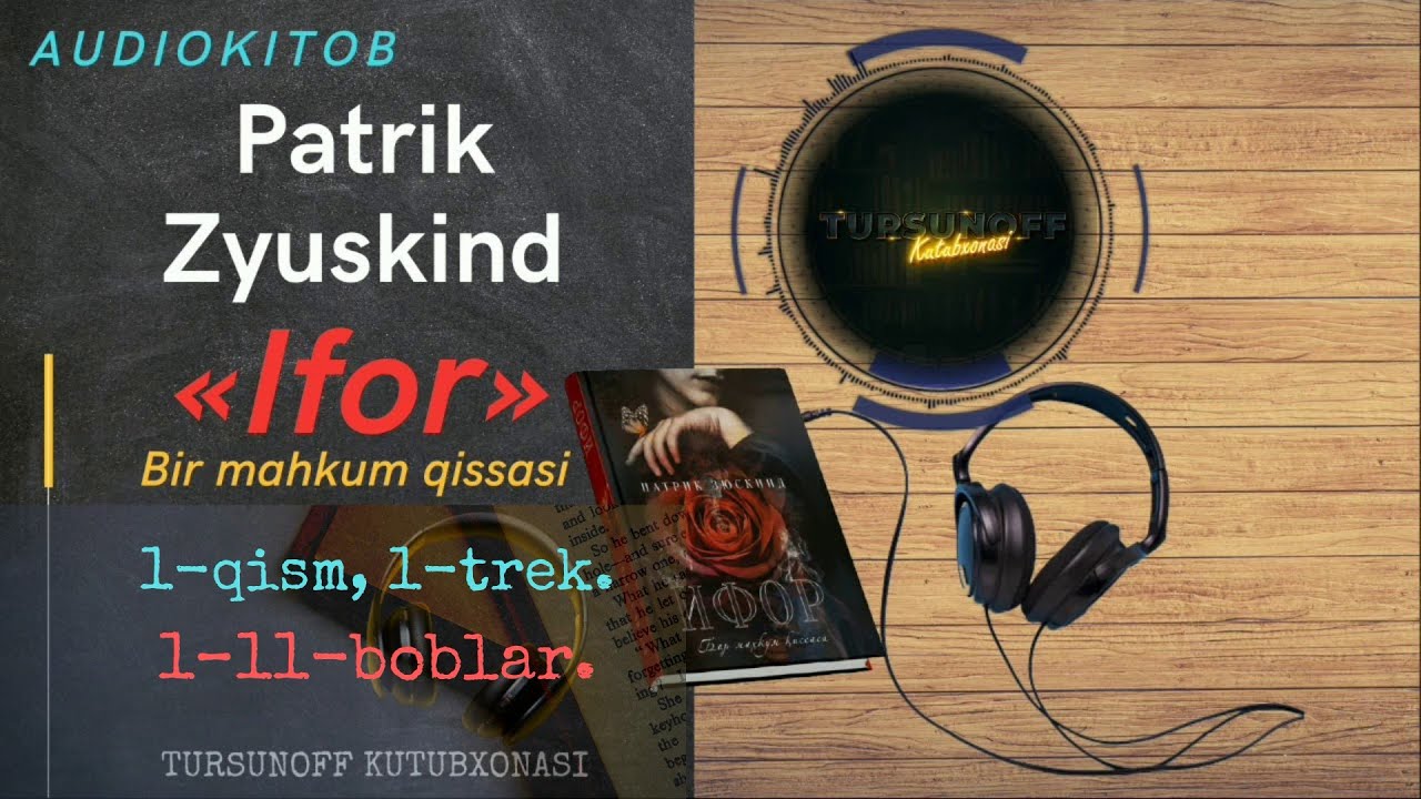 AUDIOKITOB | Patrik Zyuskind &laquo;IFOR - BIR MAHKUM QISSASI&raquo; romani. 1-qism, 1-trek. 1&ndash;11-boblar.