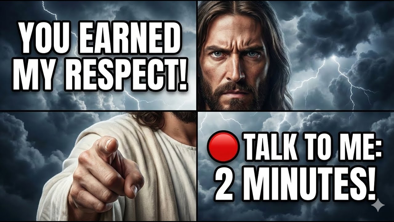 JESUS SAYS :YOU EARNED MY RESPECT!! TALK TO ME: 2 MINUTES....
