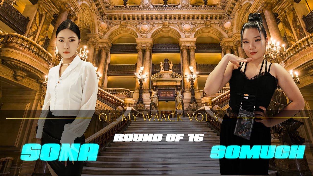 OH MY WAACK VOL.5 BEST 16 SONA vs SOMUCH