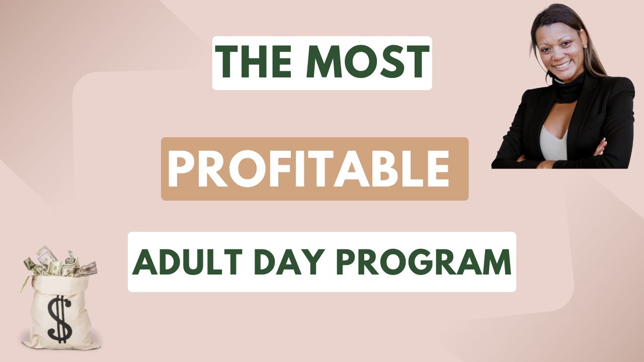 Beyond $100k: The Most Profitable Adult Day Programs