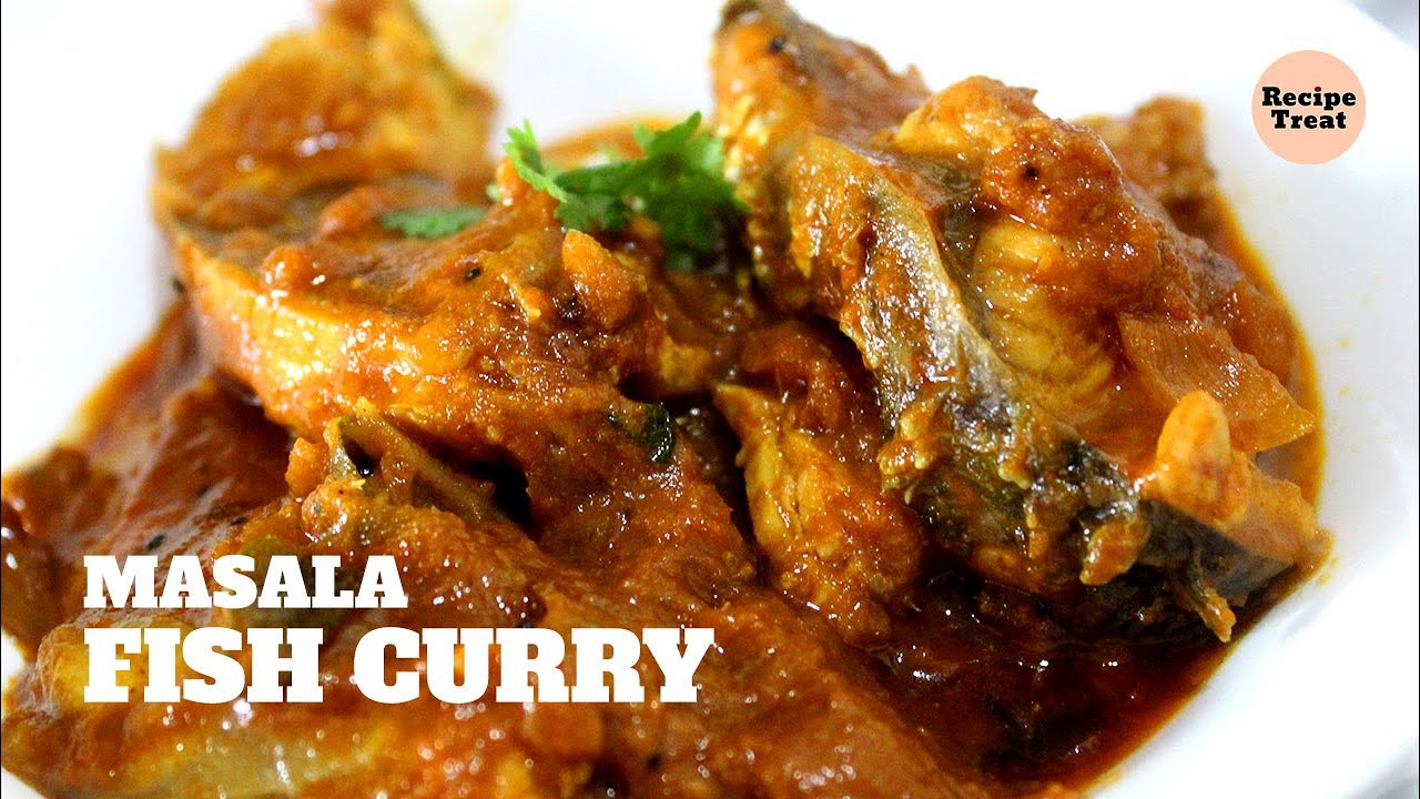 MASALA FISH CURRY RECIPE | FISH CURRY RECIPE | FISH CURRY BY RECIPE TREAT