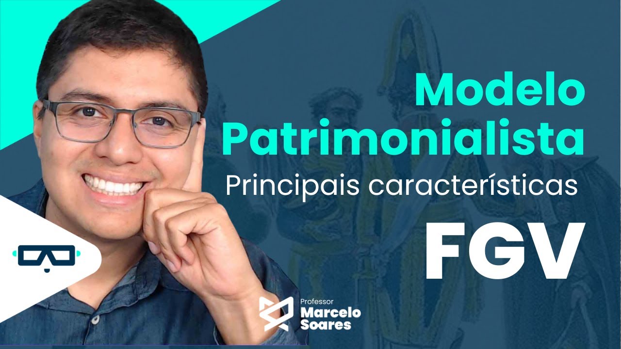 Principais características do modelo Patrimonialista|Prof. Marcelo Soares
