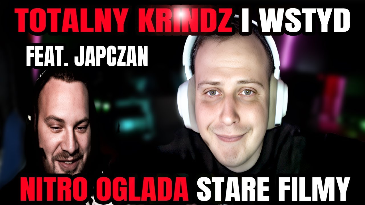 NITRO OGLĄDA  SWOJE STARE FILMY  + REAKCJA JAPCZANA