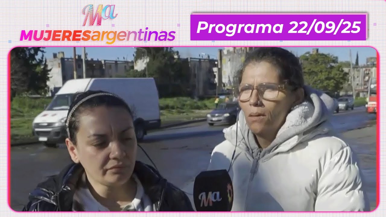 MUJERES ARGENTINAS - PROGRAMA 22/09/25 - BUSCAN A TRES AMIGAS DESAPARECIDAS: SOSPECHA DE SECUESTRO