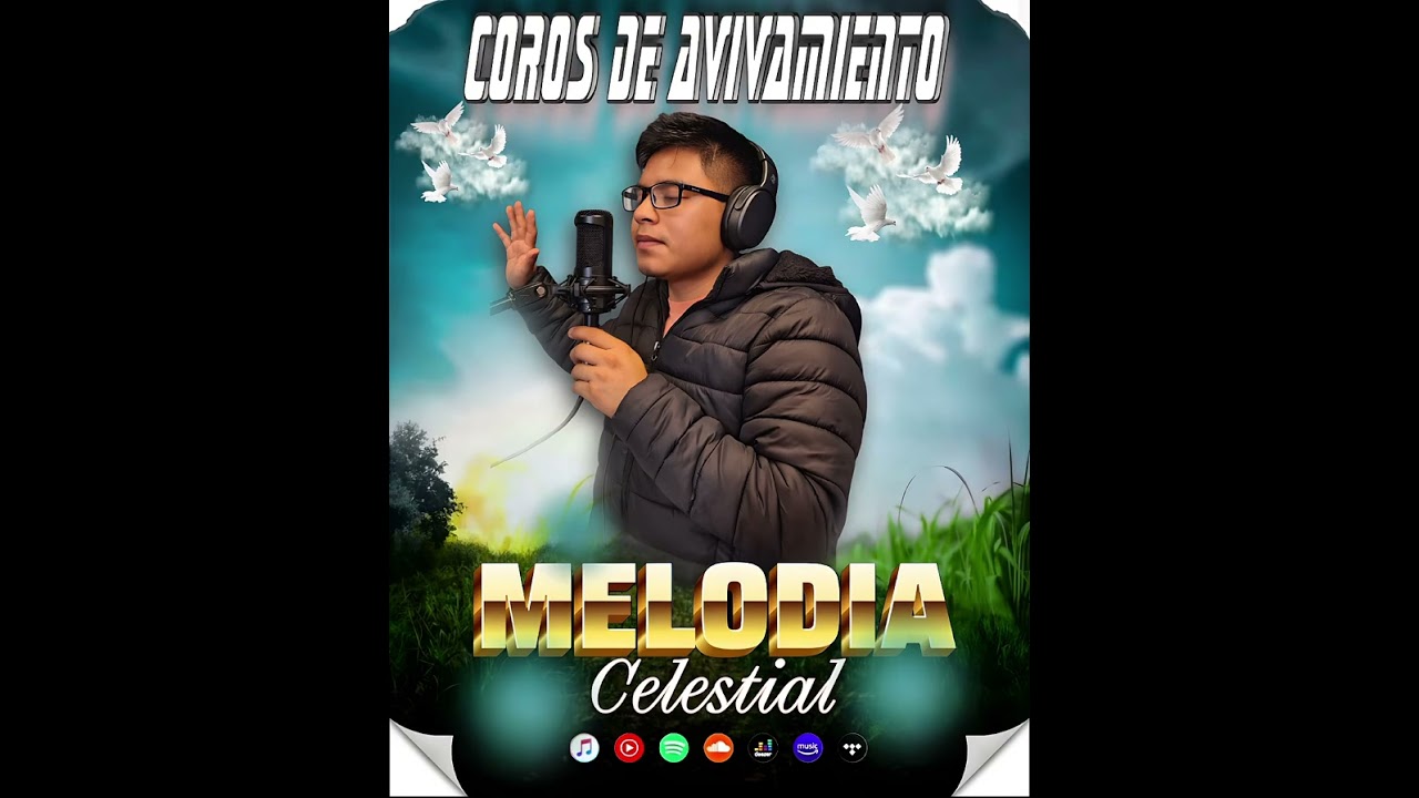 COROS DE AVIVAMIENTO//JHOMERS LOPEZ (melodia celestial)