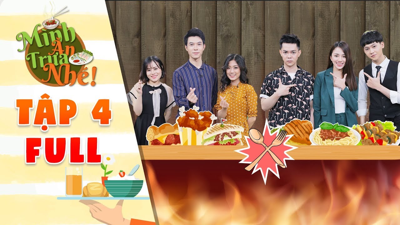 Mình ăn trưa nhé | Tập 4 Full: Anh Tú, Thiên Nga hóa 