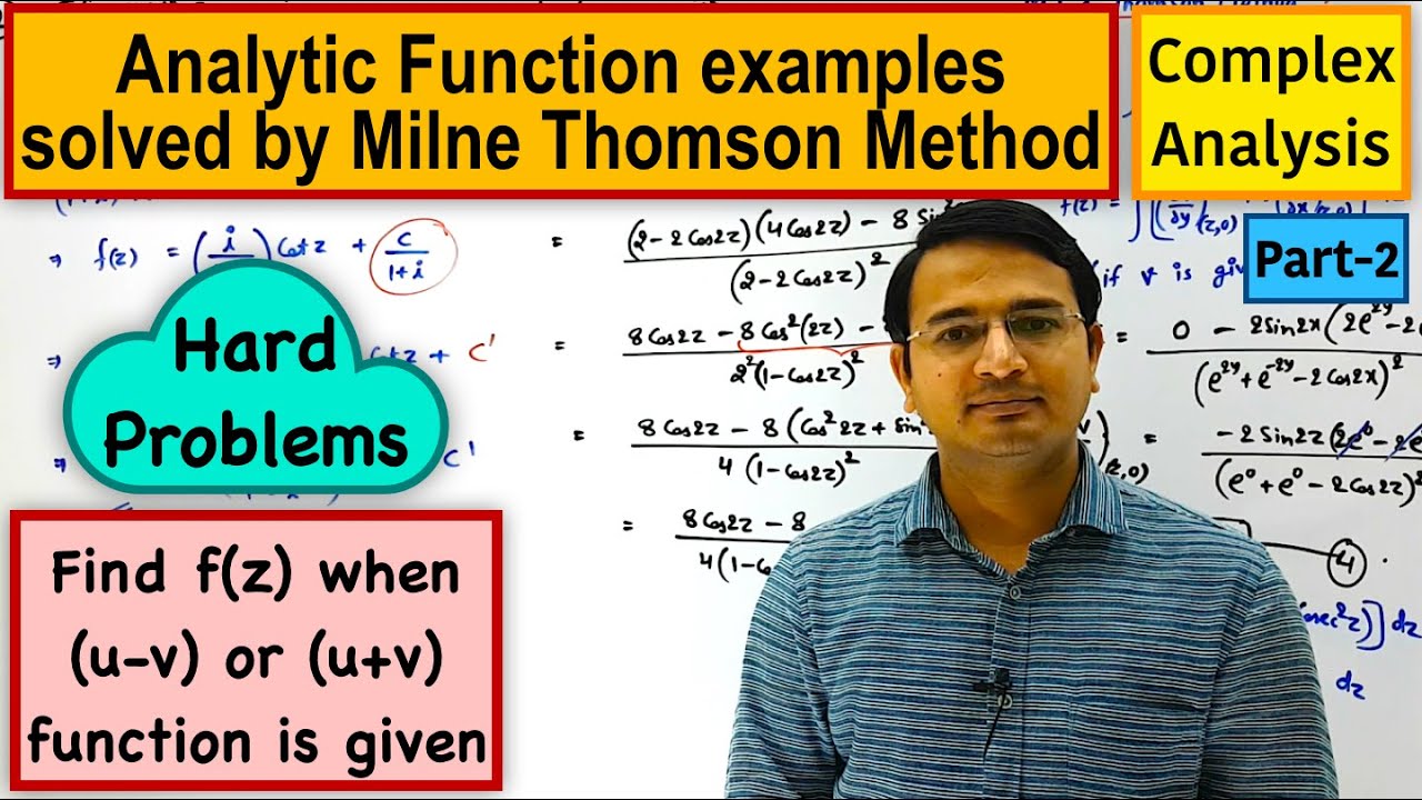 Analytic Function examples solved by Milne Thomson Method part-2 (Hard Problems)
