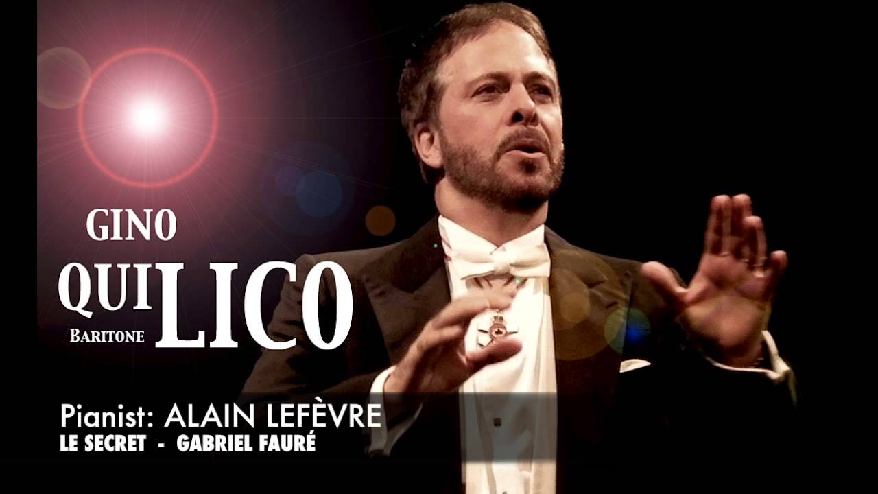 Le Secret - Fauré - Gino Quilico