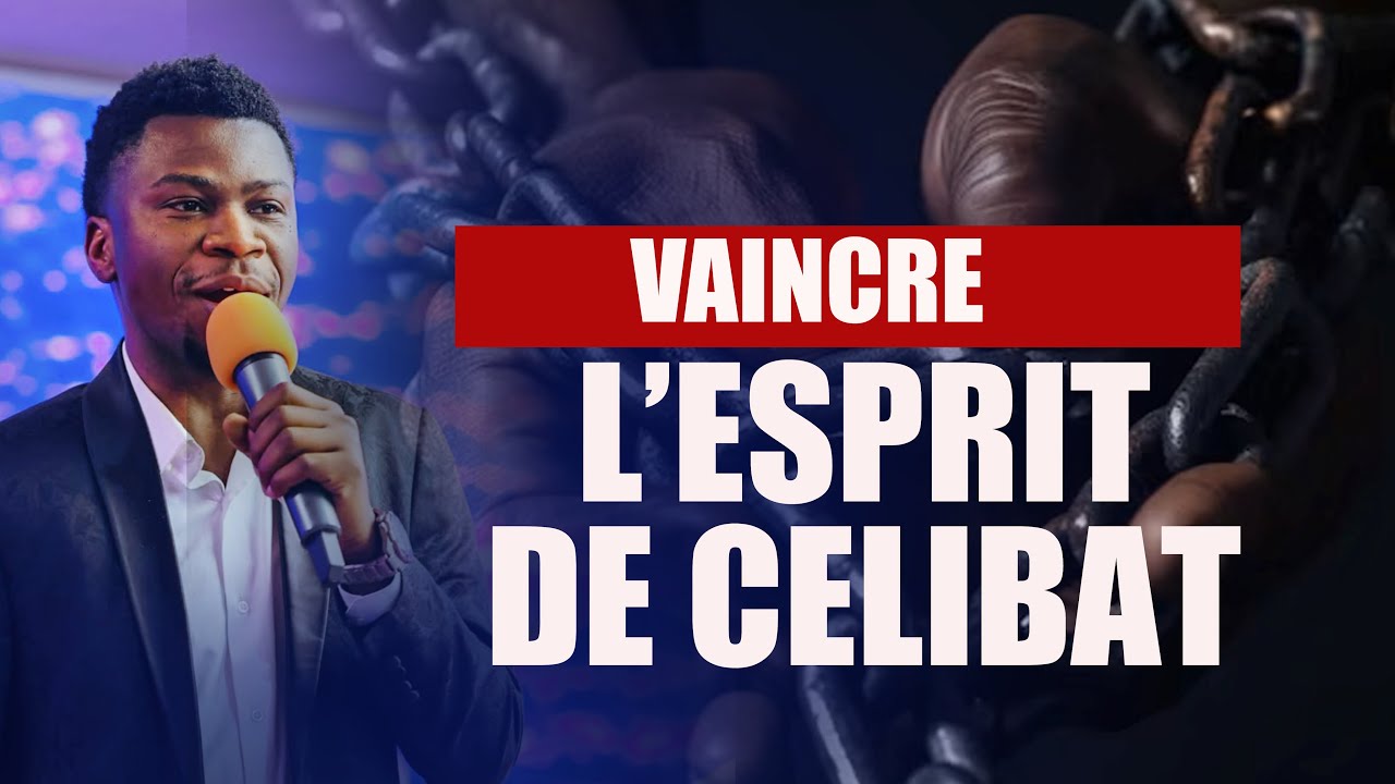 Vaincre l’esprit de célibat