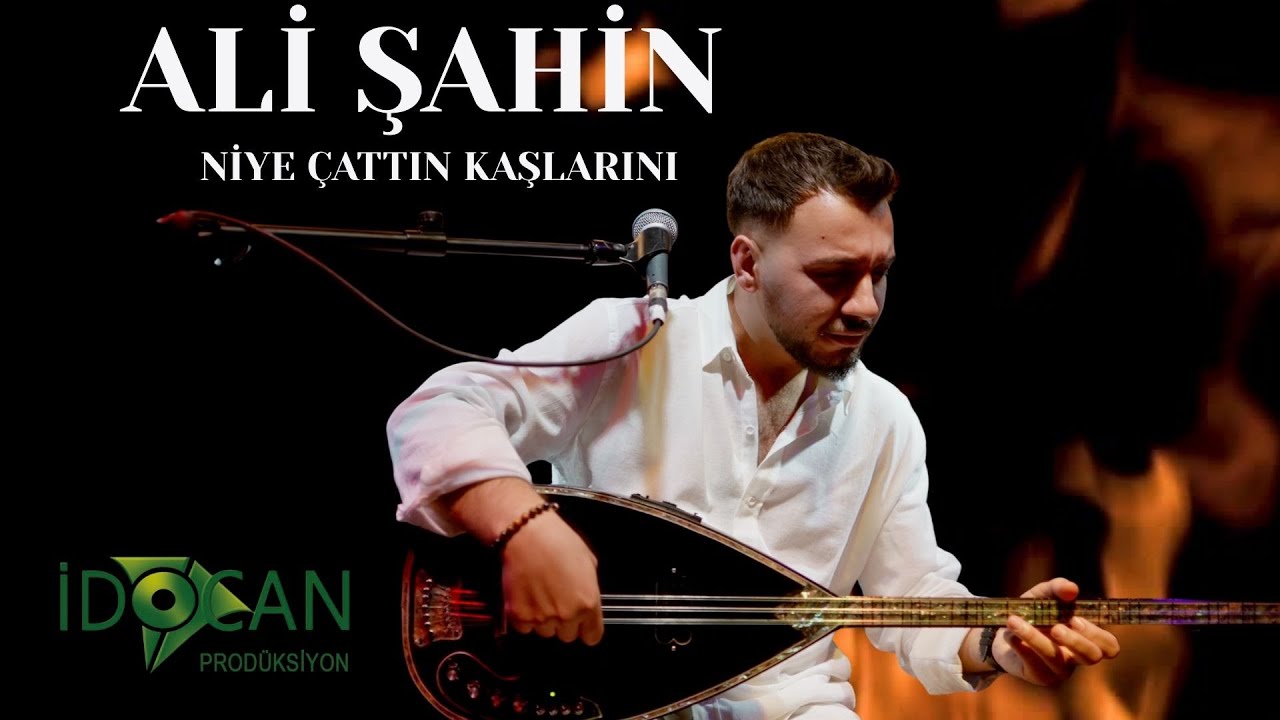 Ali Şahin Niye Çattın Kaşlarını