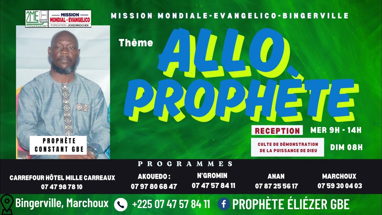 ALLO PROPHETE / Prophète constant GBE / Evangelico Bingerville