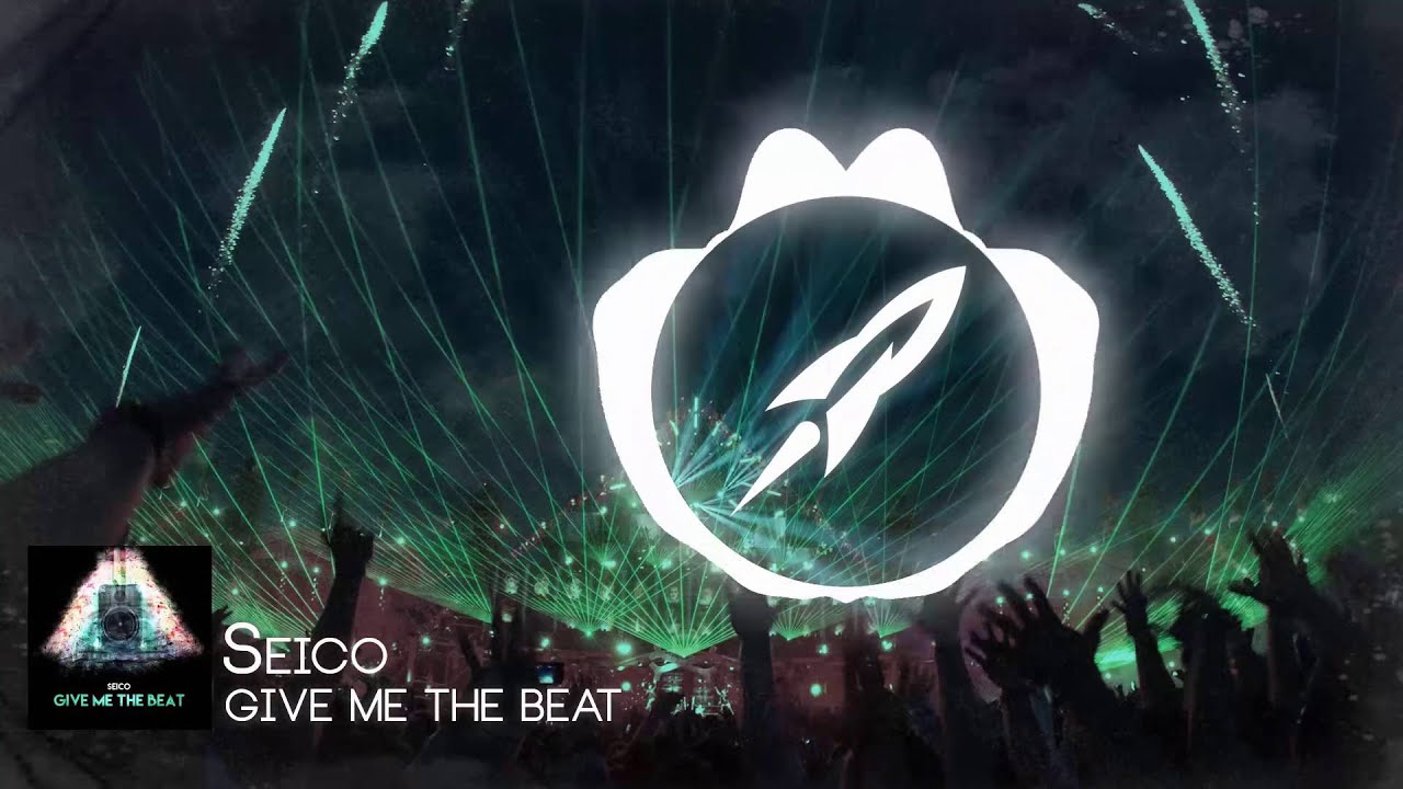 Seico - Give me the Beat [FREE DOWNLOAD]